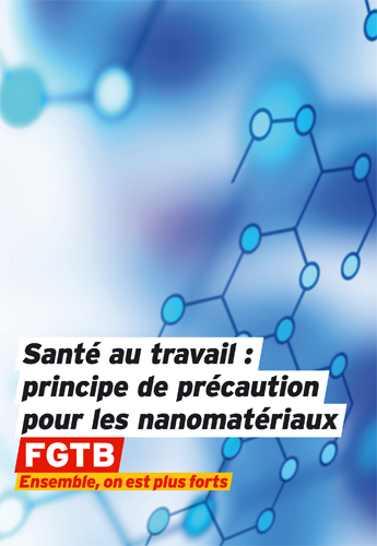 fgtb.be | Santé au travail : principe de précaution pour les nanomatériaux