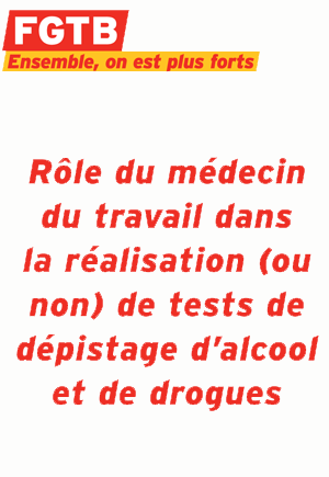 Rôle du médecin du travail dans la réalisation de tests de dépistage d'alcool et de drogues