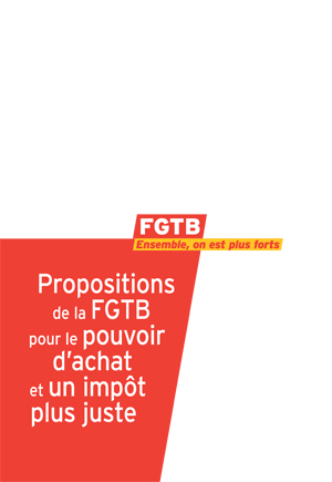 Propositions de la FGTB pour le pouvoir d'achat et un impôt plus juste